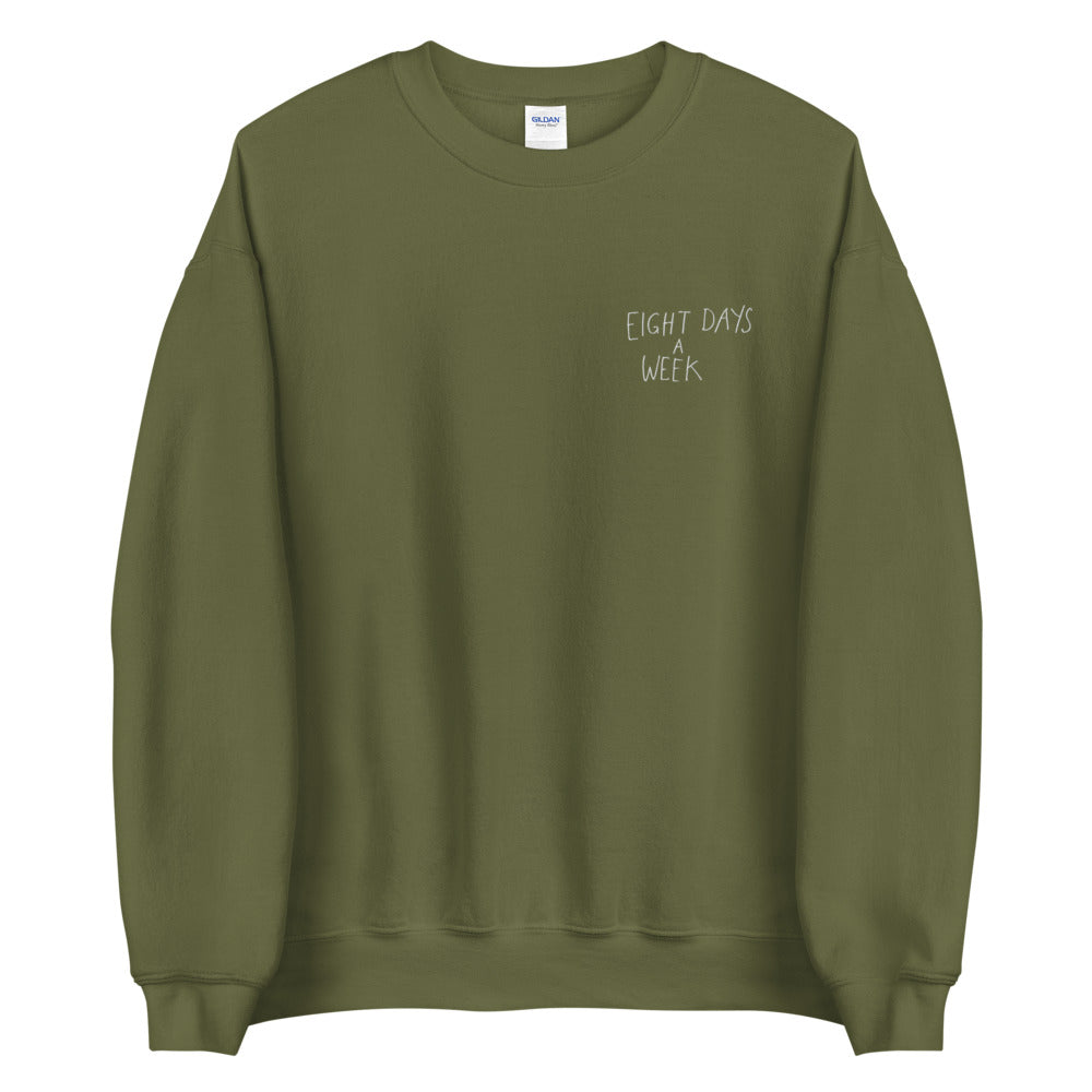 Eight Days A Week Sweatshirt - olive